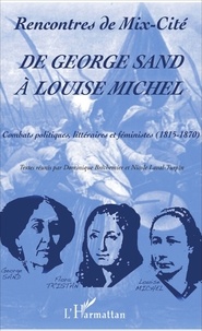 Dominique Bréchemier et Nicole Laval-Turpin - De George Sand à Louise Michel - Combats politiques, littéraire et féministes (1815-1870).