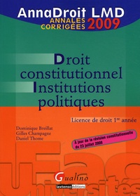 Dominique Breillat et Gilles Champagne - Droit constitutionnel et institutions politiques - Annales corrigées.