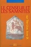 Dominique Briquel et Jean-Paul Thuillier - Le censeur et les Samnites - Sur Tite-Live, livre IX.