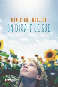 Dominique Brisson - On dirait le Sud.