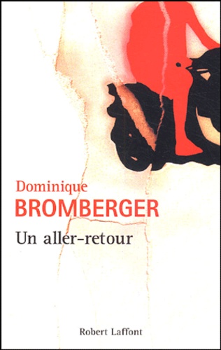 Dominique Bromberger - Un aller-retour.