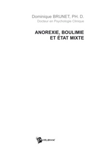 Dominique Brunet - Anorexie, boulimie et état mixte.