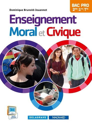 Dominique Brunold-Jouannet - Enseignement moral et civique 2e, 1re, Tle Bac Pro.