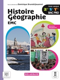 Dominique Brunold-Jouannet - Histoire Géographie EMC 2de, 1re, Tle Bac Pro - Tome unique.