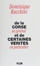 Dominique Bucchini - De la Corse en général et de certaines vérités en particulier.