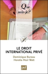 Dominique Bureau et Horatia Muir Watt - Le droit international privé.