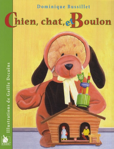 Dominique Bussillet - Chien, chat, et Boulon.