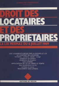 Dominique Caizergues - Droit des locataires et des propriétaires - La loi Mermaz du 6 juillet 1989.