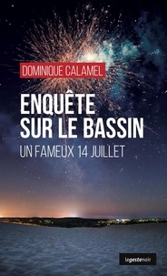 Dominique Calamel - LE GESTE NOIR 255 : Enquete sur le bassin  (geste) - un fameux 14 juillet (coll. geste noir).