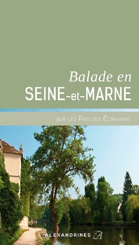 Dominique Camus - Balade en Seine-et-Marne.