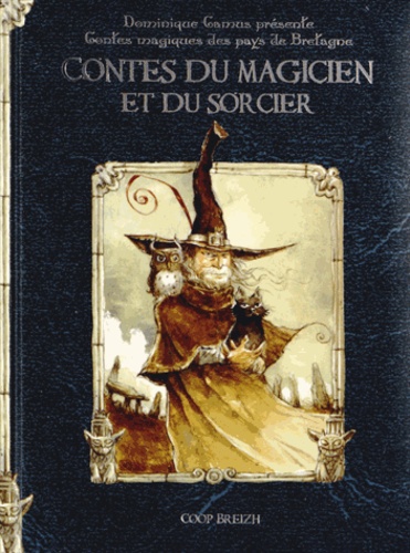 Dominique Camus - Contes du magicien et du sorcier.