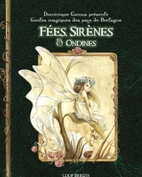 Dominique Camus - Fées, Sirènes & Ondines - Contes des petites dames.