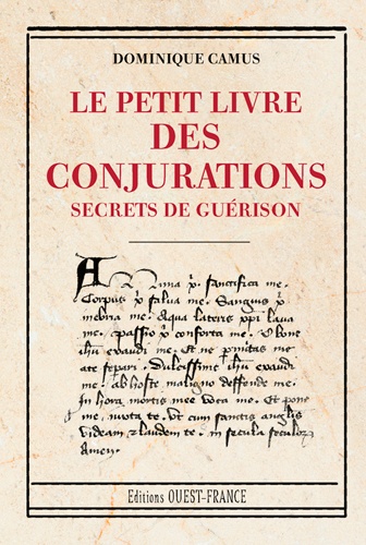 Dominique Camus - Le petit livre des conjurations - Secrets de guérison.