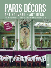 Dominique Camus - Paris décors - Nouvelle édition - Art nouveau, Art déco....