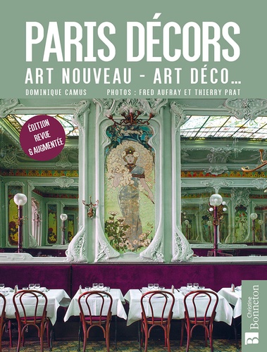 Paris décors - Nouvelle édition. Art nouveau, Art déco...
