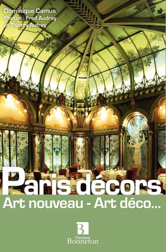 Dominique Camus - Paris décors - Art nouveau - Art déco....