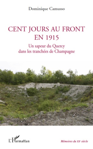 Cent jours au front en 1915. Un sapeur du Quercy dans les tranchées de Champagne