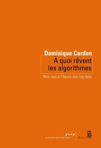 A quoi rêvent les algorithmes