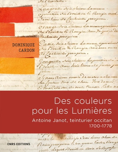 Des couleurs pour les Lumières. Antoine Janot, teinturier occitan (1700-1778)