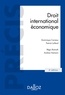 Dominique Carreau et Patrick Juillard - Droit international économique.