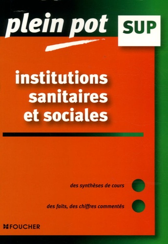 Dominique Ceccaldi et Danièle Moulinot - Les institutions sanitaires et sociales.