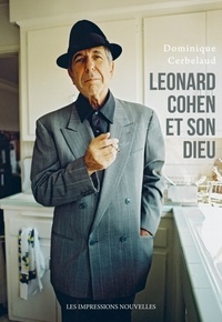Dominique Cerbelaud - Leonard Cohen et son Dieu.