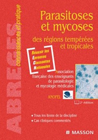 Dominique Chabasse et Martin Danis - Parasitoses et mycoses des régions tempérées et tropicales.