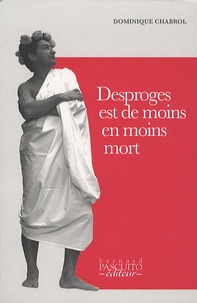 Dominique Chabrol - Desproges est de moins en moins mort.