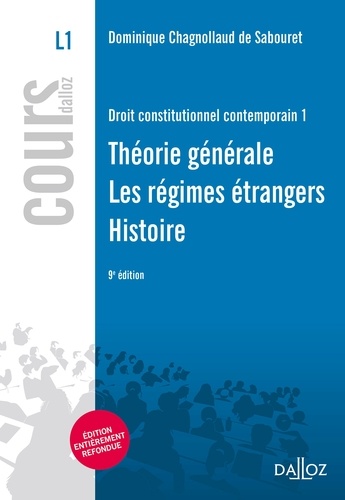 Droit constitutionnel contemporain 1. Théorie générale - Régimes étrangers - Histoire