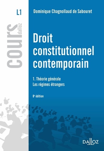 Droit constitutionnel contemporain. Tome 1, Théorie générale, les régimes étrangers 8e édition