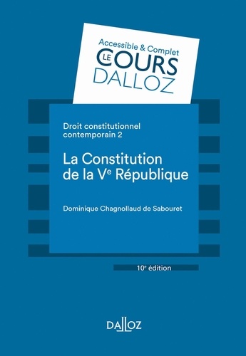 Droit constitutionnel contemporain. Tome 2, La Constitution de la Ve République 10e édition