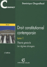 Dominique Chagnollaud - Droit constitutionnel contemporain - Tome 1, Théorie générale, Les régimes étrangers.