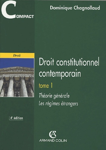 Droit constitutionnel contemporain. Tome 1, Théorie générale, Les régimes étrangers 4e édition