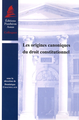 Dominique Chagnollaud - Les origines canoniques du droit constitutionnel.