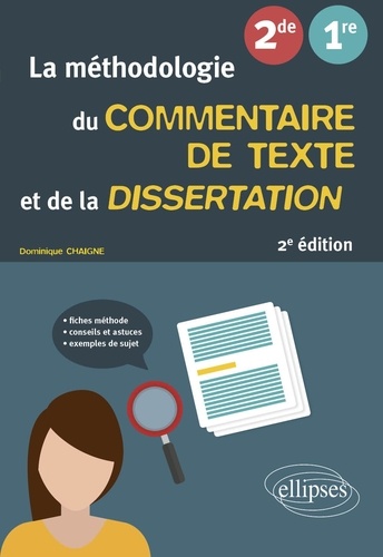 La méthodologie du commentaire de texte et de la dissertation 2nde, 1re 2e édition