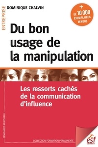Livres gratuits  tlcharger ipad Du bon usage de la manipulation  - Les ressorts cachs de la communication d'influence