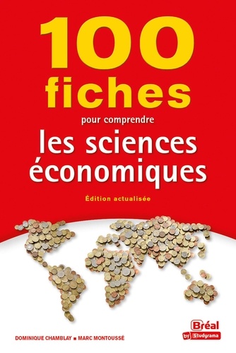 100 fiches pour comprendre les sciences économiques  édition actualisée