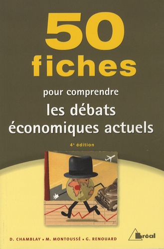 Dominique Chamblay et Marc Montoussé - 50 fiches pour comprendre les débats économiques actuels.