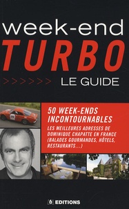 Dominique Chapatte - Week-end Turbo - Le guide.