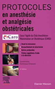 Dominique Chassard - Protocoles en anesthésie et analgésie obstétricales.