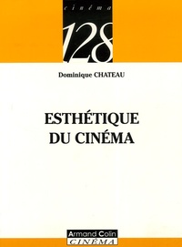 Dominique Chateau - Esthétique du cinéma.