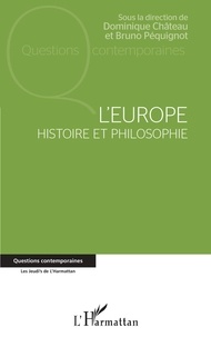 Dominique Chateau et Bruno Péquignot - L'Europe - Histoire et philosophie.