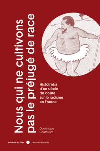 Nous qui ne cultivons pas le préjugé de race