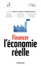 Dominique Chesneau et Christian de Boissieu - Financer l'économie réelle.