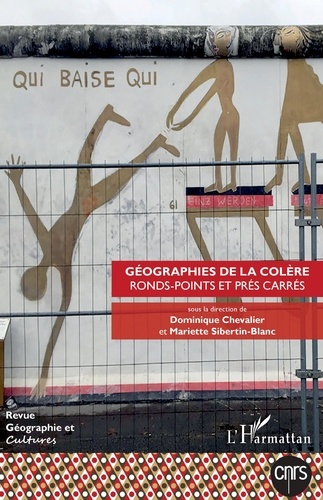 Dominique Chevalier et Mariette Sibertin-Blanc - Géographie et Cultures N° 114 : Géographies de la colère - Ronds-points et prés carrés.