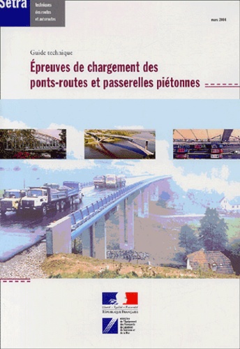 Dominique Cochet et Pierre Corfdir - Epreuves de chargement des ponts-routes et passerelles piétonnes.