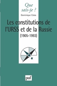 Dominique Colas - Les constitutions de l'URSS et de la Russie (1905-1993).