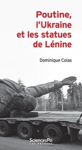 Dominique Colas - Poutine, l'Ukraine et les statues de Lénine.