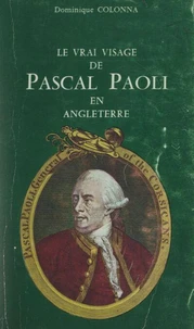 Le vrai visage de Pascal Paoli en Angleterre