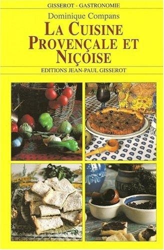 Dominique Compans - La cuisine provençale et niçoise.